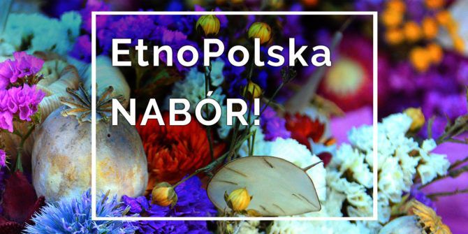 Nabór wniosków do&nbsp;programu EtnoPolska 2020
